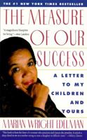 The Measure of Our Success: Letter to My Children and Yours 0807031062 Book Cover