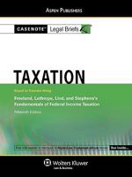 Casenote Legal Briefs: Taxation, Keyed to Freeland, Lathrope, Lind, Stephens's Fundamentals of Federal Income Taxation, 15th Ed 0735589771 Book Cover