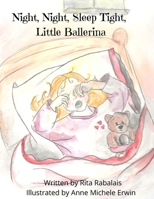 Night, Night, Sleep Tight Little Ballerina 1087914965 Book Cover