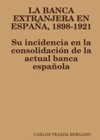 La Banca Extranjera En Espa?a, 1898-1921 129159535X Book Cover