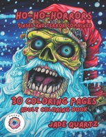 Ho-Ho-Horrors Tinsel and Terror Combined: 30 Coloring Pages Adult Coloring Book B0CLS1569Q Book Cover