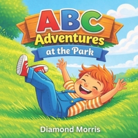 ABC Adventures at the Park: B0GMC269QB Book Cover