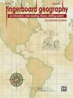 Fingerboard Geography for Violin, Vol 1: An Intonation, Note-Reading, Theory, Shifting System 0739050265 Book Cover