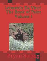 Leonardo Da Vinci the Book of Paint Volume 1 1975632680 Book Cover