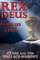 Rex Deus: The Families of the Grail 194406611X Book Cover