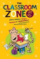 Classroom Zone, the: Jokes, Riddles, Tongue Twisters & "Daffynitions" 1599531453 Book Cover