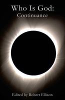 Who Is God: Continuance 1985795566 Book Cover