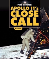 Apollo 11's Close Call B0HFPVNP47 Book Cover