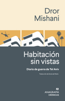 Habitación sin vistas: Diario de guerra de Tel Aviv (Spanish Edition) 8433929313 Book Cover