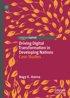 Driving Digital Transformation: Case Studies for Developing Nations 3031545729 Book Cover