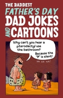 The Baddest Father's Day Dad Jokes and Cartoons B0FBGHLM95 Book Cover