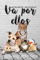 Va Por Ellos: Antologia Solidaria 1543242472 Book Cover