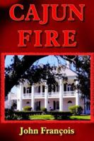 Cajun Fire 1418440205 Book Cover