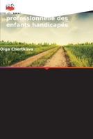 Motivation pour l'orientation professionnelle des enfants handicapés (French Edition) B0GGT6WN1X Book Cover