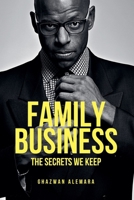 Family Business: The Secrets We Keep B0DRZ7H3J2 Book Cover