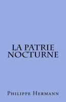 La patrie nocturne 1546368302 Book Cover