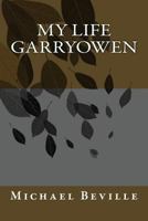 My Life Garryowen 1534792872 Book Cover