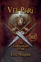 Vel Pari: The Tamilakam War (Large Print) B0CJTKQZC1 Book Cover