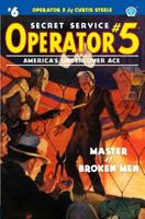 Operator 5 #6: Master of Broken Men 1618273922 Book Cover