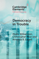 Democracy in Trouble: Democratic Resilience and Breakdown from 1900 to 2022 1009462210 Book Cover