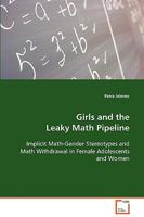 Girls and the Leaky Math Pipeline 3639082656 Book Cover