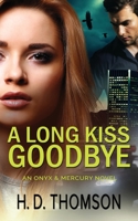 A Long Kiss Goodbye B09Y234FR3 Book Cover