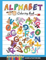 Alphabet Coloring Book: Learn and Fun with Letters, Colors, and Animals for Toddlers B086PV25R9 Book Cover
