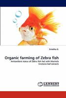Organic farming of Zebra fish 3844390804 Book Cover