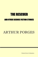 The Rescuer and Other Science Fiction Stories 0955694299 Book Cover