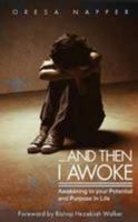 And Then I Awoke 0557090261 Book Cover