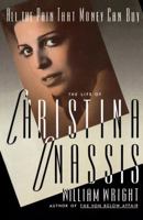 All the Pain Money Can Buy: The Life of Christina Onassis 0671684590 Book Cover