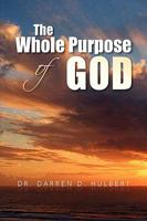 The Whole Purpose of God 1425754864 Book Cover