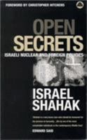 Open Secrets: Israeli Foreign and Nuclear Policies 0745311512 Book Cover