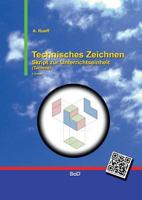 Technisches Zeichnen: Skript zur Unterrichtseinheit 373473214X Book Cover