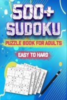 500 + Sudoku Puzzles Book for Adults: 9 x 9 grid Sudoku Puzzles B08KBKRHRX Book Cover