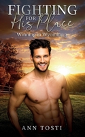 Fighting for His Place (Winning in Wyoming) B0GL1ZHH58 Book Cover