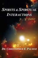 Spirits & Spiritual Interactions 1456319205 Book Cover