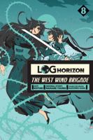 Log Horizon: The West Wind Brigade, Vol. 8 031647469X Book Cover