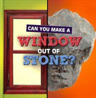 Can You Make a Window Out of Stone? 139824788X Book Cover