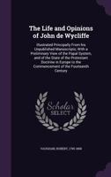 John de Wycliffe, D.D.: A Monograph, with Some Account of the Wycliffe Mss. in Oxford, Cambridge, the British Museum, Lambeth Palace, and Trinity College, Dublin 1145418481 Book Cover