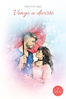 Vengo a Decirte: Versión a Color (Spanish Edition) B086PL68B3 Book Cover