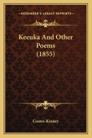 Keeuka, and other poems 0548563543 Book Cover