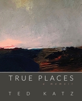 True Places: A Memoir 108790806X Book Cover