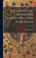 The Library Of Christian Classics Western Asceticism; Volume XII 1019426292 Book Cover