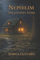 Nephilim: The Journey Home (The Nephilim Saga) B0G95N52D6 Book Cover