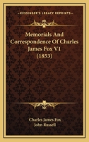 Memorials And Correspondence Of Charles James Fox V1 110429592X Book Cover