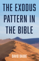 The Exodus Pattern in the Bible 1725275015 Book Cover