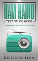 Ham Radio Test Study Guide: A Comprehensive Ham Radio Test Study Guide 1088277691 Book Cover
