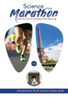 The Science of the Marathon and the Art of Variable Pace Running 097870942X Book Cover