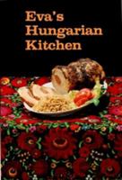Eva's Hungarian Kitchen 0969165900 Book Cover